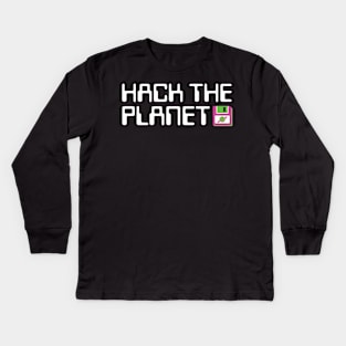 Hack The Planet - Cyber Pop Kids Long Sleeve T-Shirt